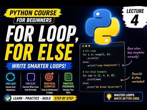 Python For Loop & For Else | Python Course | Lecture 4