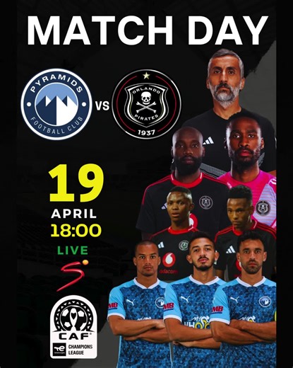 Orlando Pirates vs Pyramids FC: Champions League Semis