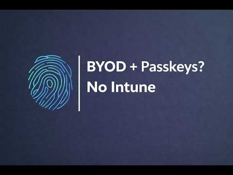 Passwordless Windows for BYOD: Entra ID Passkeys Explained