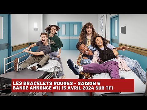 Les Bracelets Rouges Saison 5 | Bande annonce # 1 | 15 avril 2024 sur TF1