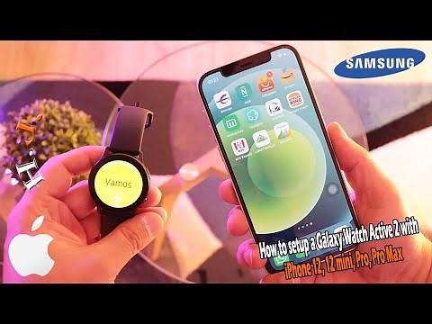 How to setup a Galaxy Watch Active 2 with an iPhone 12, 12 mini, 12 Pro, Pro Max
