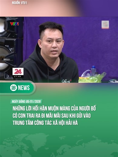 Lời Hối Hận Của Người Bố Ở Trung Tâm Công Tác Hải Hà