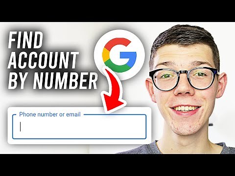 How To Find Google Account With Phone Number - Full Guide