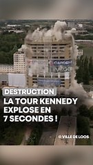 La tour kennedy de Loos explose en 7 secondes !
