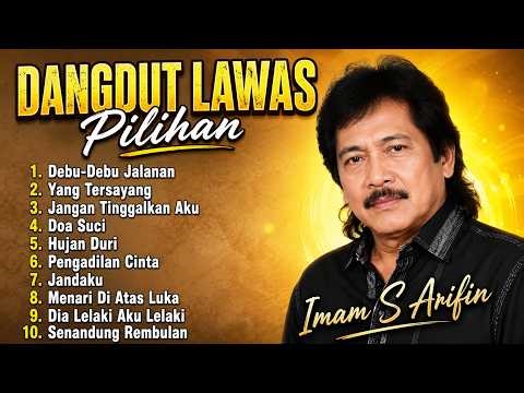 IMAM S ARIFIN DANGDUT LAWAS FULL ALBUM NOSTALGIA TERPOPULER SEPANJANG MASA