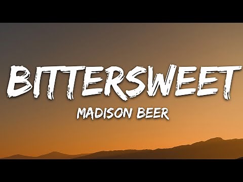Madison Beer - bittersweet (Lyrics)