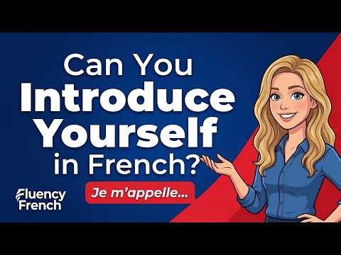 You've Been Introducing Yourself Wrong in French (A1) | Essential French Phrases #2 | Fluency French