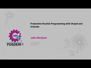FOSDEM 2026: Productive Parallel Programming with Chapel and Arkouda