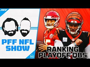 Ranking The 8 Remaining Playoff QBs | PFF