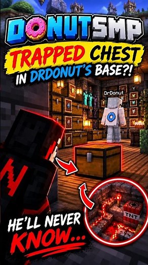 I Set a Trapped decoy Chest inside DrDonut s untouched Base on Donut SMP