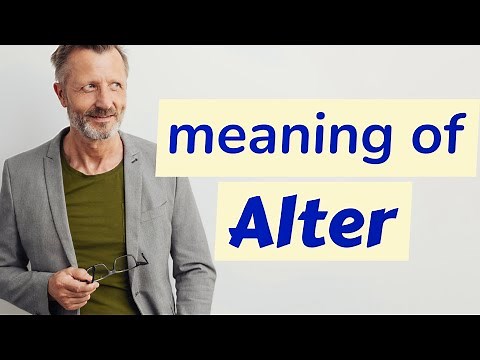 Alter | Meaning of alter