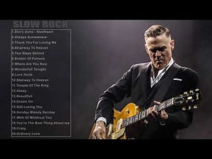 Bryan Adams, Bon Jovi, Aerosmith, Scorpions : Slow Rock Full ALbum