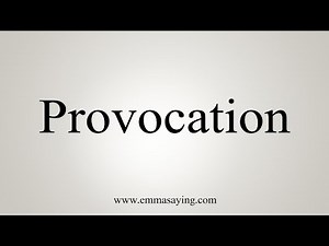 How To Say Provocation