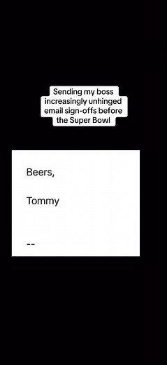 Unhinged Email Sign-Offs: Part 10