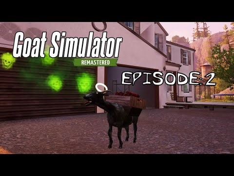 Playing Goat Simulator Remastered | Episode: 2
