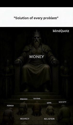 Money runs the world: it decides what everything else becomes.