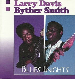 Larry Davis, Byther Smith - Blues Knights