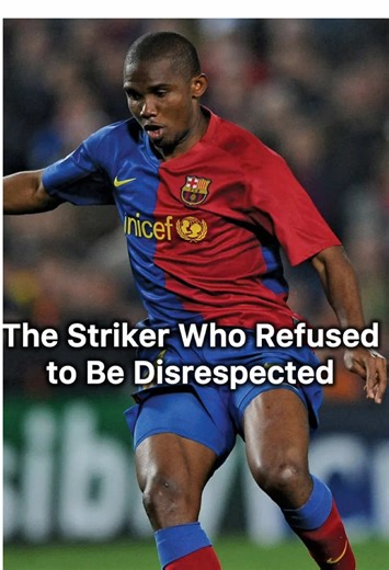 Samuel Eto'o: The Striker Who Overcame Doubts