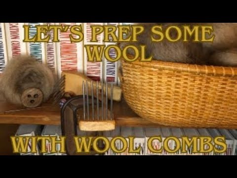 Let's prep some wool with wool combs