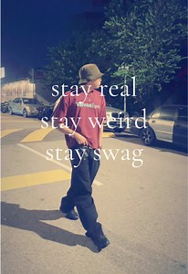 Stay Real Stay Weird Stay Swag — Embrace Your Swag Identity