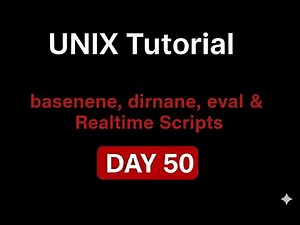 UNIX Tutorial – basename, dirname, eval & Realtime Scripts | Day 50