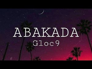 GLOC 9 - ABAKADA (Clean Lyrics)