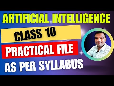 Practical File Artificial Intelligence Class 10 as per latest syllabus | AI Class 10 Practical File