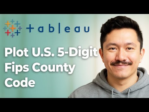 How To Plot U.S. 5-Digit Fips County Code In Tableau [2025 Guide]