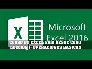 EXCEL 2016 FROM ZERO: LESSON 1 - BASIC OPERATIONS