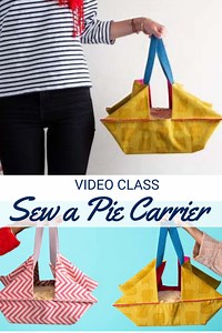 Sew a Pie Carrier Video Class - Sewing With Scraps