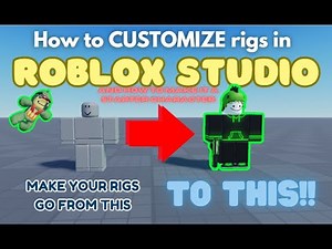 How to CUSTOMIZE a rig in ROBLOX STUDIO! Full Tutorial