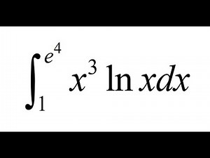 Integration by Parts – x³ ln(x) from 1 to e⁴
