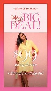 1.2K views | Quick! Shop today’s BIG DEAL—$99 Spring Dresses. Plus, enjoy 25% off everything else! | TALBOTS | Facebook