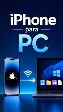 Como transferir arquivos do iPhone para o PC sem cabo