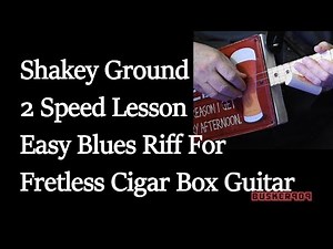 Beginner Blues | Fretless Cigar Box Guitar 2 Speed Lesson | "Shakey Ground" with Tab