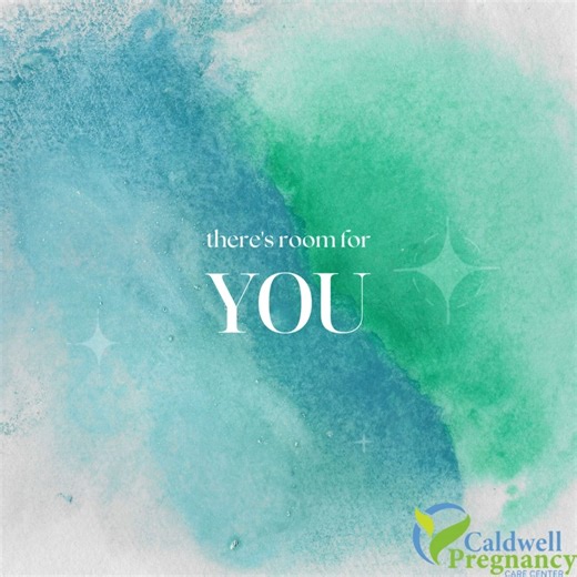 There is room for you here at Caldwell Pregnancy Care Center ❤ | Caldwell Pregnancy Care Center