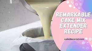 Remarkable Cake Mix Extender Recipe