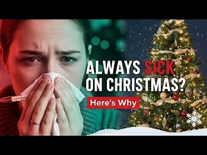 “Why Everyone Gets Sick at Christmas — Hidden Triggers”