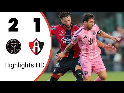 Messi Leads Inter Miami to 2-1 Victory Over Atlas FC | Highlights HD