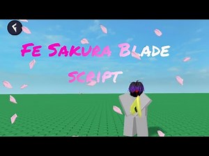 Fe Sakura Blade script | Works on Mobile & PC