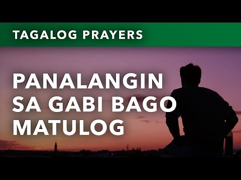 Panalangin sa Gabi Bago Matulog • Tagalog Night Prayer Before Sleeping