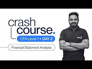 CFA Level I Crash Course | Session 2 : Financial Statement Analysis - Day 2