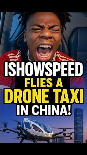 IShowSpeed First Ride in EHang EH216‑S / Flies a DRONE TAXI in China! #ishowspeed #ViralShorts