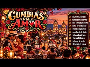 Cumbias Románticas ❤️ | Cumbia Sonidera para Bailar y Enamorarse