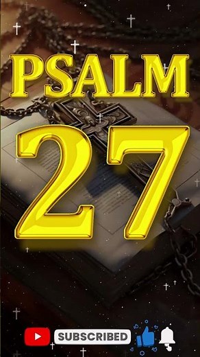 PSALM 27: MOST POWERFUL PRAYER IN THE BIBLE