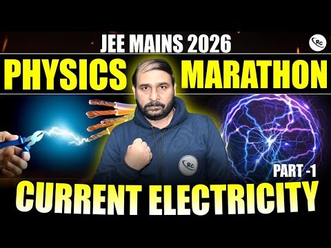 JEE Mains 2026 : Current Electricity | Physics Marathon | Class 12 Current Electricity JEE