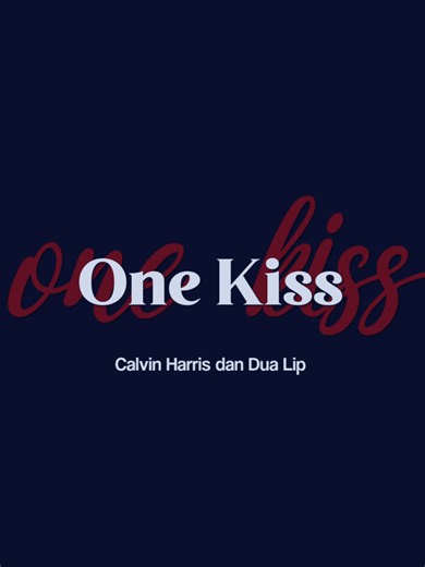 One Kiss Lyrics - Complete Music Video Experience