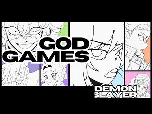 God Games | Demon Slayer Animatic