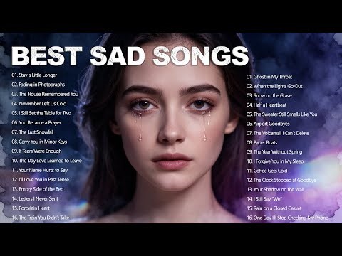 Best English Sad Songs for Relaxing Sleep | 32 Emotional Heartbreaking Soft Songs