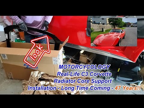 Real-Life C3 Corvette Radiator Core Support Installation - Long Time Coming -47 Years!
